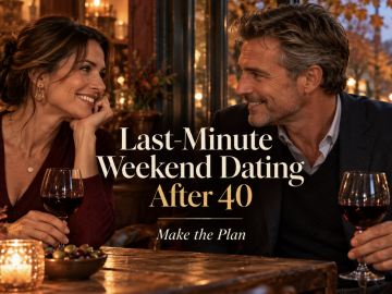 Why It’s Never Too Late to Make Weekend Plans
